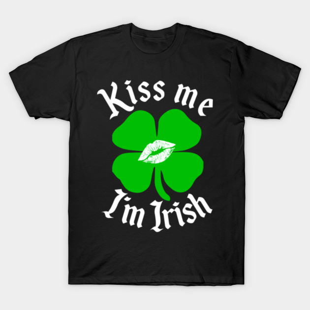 Kiss Me I'm Irish T-Shirt St. Patrick's Day Paddy Drinking Party Tee Gift